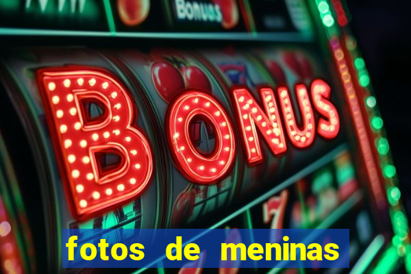 fotos de meninas bonitas sem